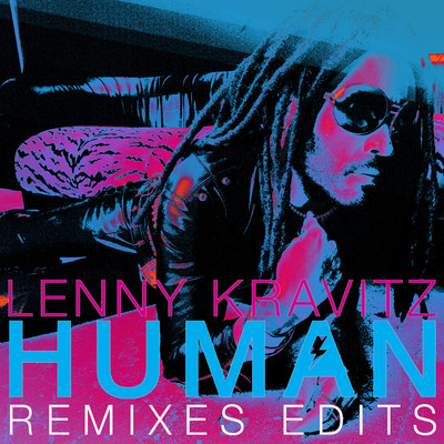 アルバム/Human (Remixes Edits)/レニー・クラヴィッツ