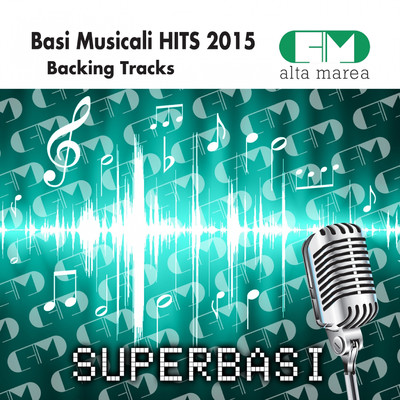 アルバム/Basi Musicali Hits 2015 (Backing Tracks)/Alta Marea