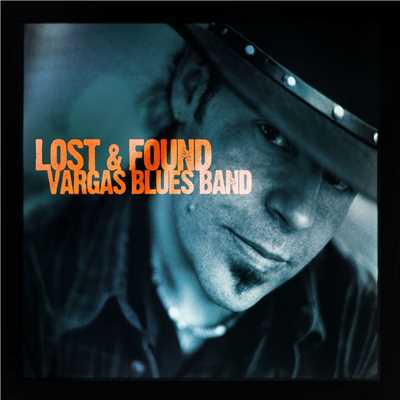 Lost & Found/Vargas Blues Band