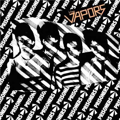 アルバム/Prisoners/The Vapors