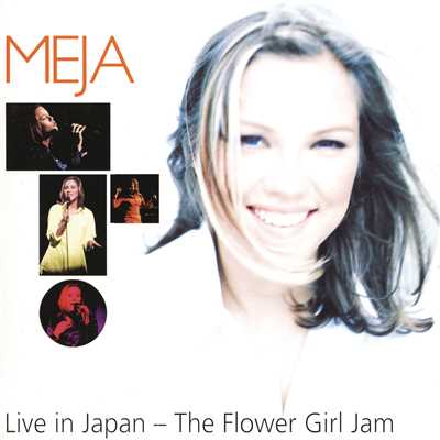 アルバム/Live in Japan - The Flower Girl Jam/Meja