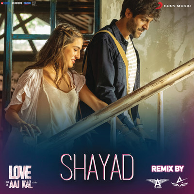 Shayad Remix (By DJ Angel & Abhijeet Patil) (From ”From ”Love Aaj Kal”)/Pritam／Arijit Singh／DJ Angel／Abhijeet Patil
