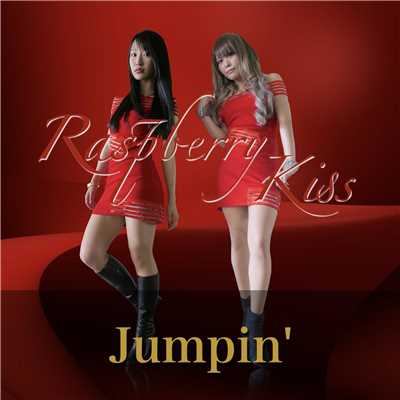 Jumpin'/Raspberry Kiss