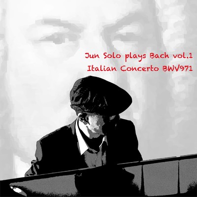 Jun Solo plays Bach vol.1 Italian Concerto BWV971/Jun Solo