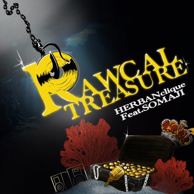 RAWCAL TREASURE (feat. SOMAJI)/HERBANclique