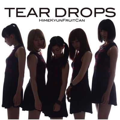 TEAR DROPS/ひめキュンフルーツ缶