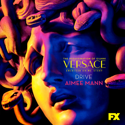 シングル/Drive (From ”The Assassination of Gianni Versace: American Crime Story”)/Aimee Mann