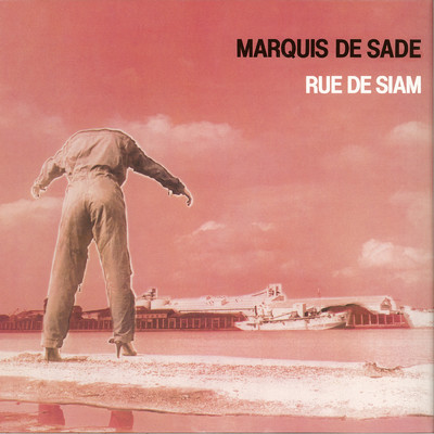 Rue de Siam/Marquis De Sade