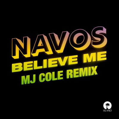 シングル/Believe Me (MJ Cole Remix)/Navos