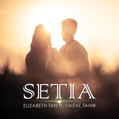 シングル/Setia (featuring Faizal Tahir)/Elizabeth Tan