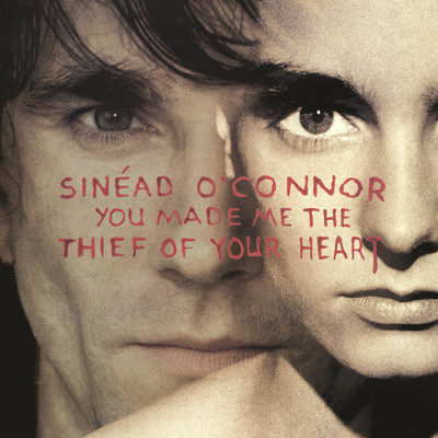 シングル/You Made Me The Thief Of Your Heart (7” Edit)/シニード・オコナー