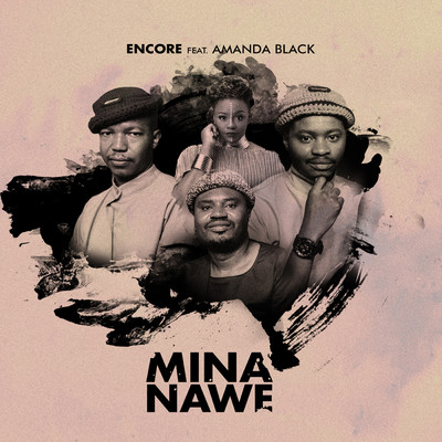 シングル/Mina Nawe (featuring Amanda Black)/ENCORE