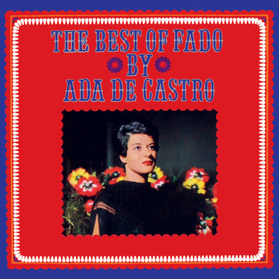 The Best Of Fado/Ada De Castro