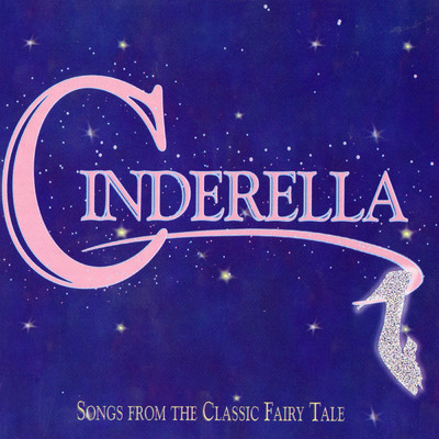 Cinderella: Songs From The Classic Fairy Tale/Various Artists
