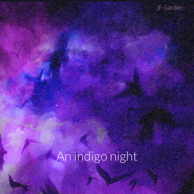 An indigo Night/JF-Black Garden