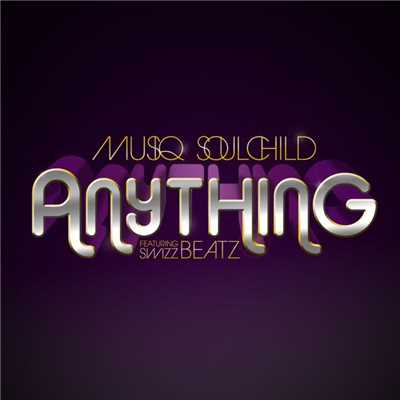 シングル/anything (feat. Swizz Beatz)/ミュージック・ソウルチャイルド