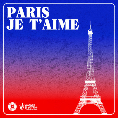 アルバム/Paris Je T'aime/Warner Chappell Production Music