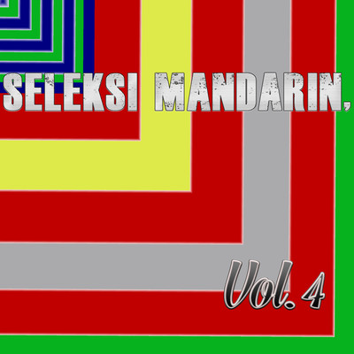 アルバム/Seleksi Mandarin, Vol. 4/X