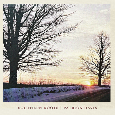 シングル/Southern Roots/Patrick Davis