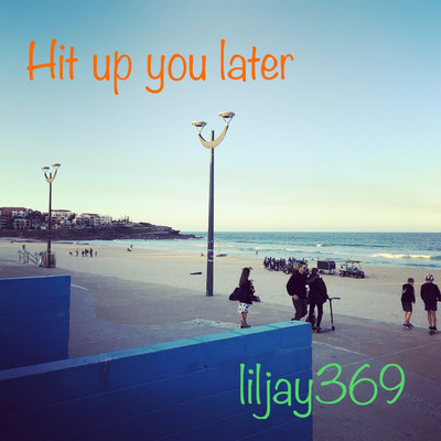 アルバム/Hit up you later/liljay369