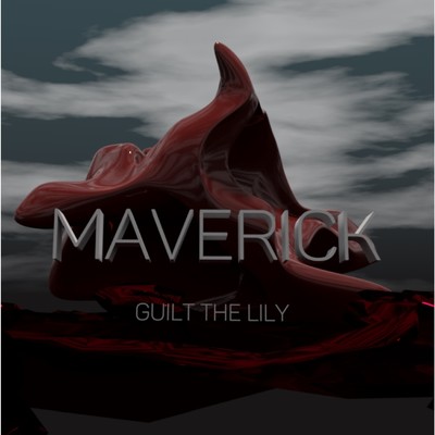 アルバム/maverick/guilt the lily