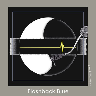 Flashback Blue(Acappella)/Kiyo a.k.a. Nakid & TSUTCHIE