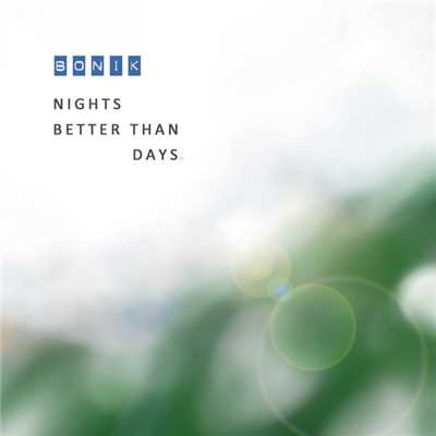 アルバム/Nights Better Than Days/BoniK