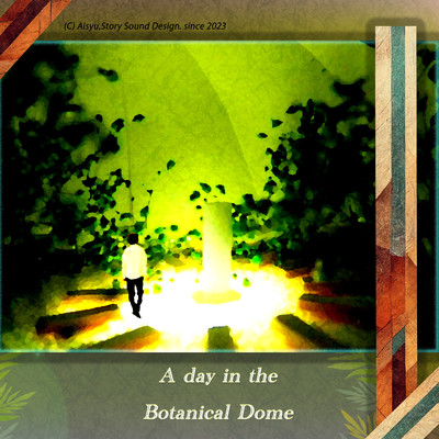 A Day in the Botanical Dome(Piano Chill Mix)/藍舟