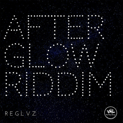 アルバム/AfterGlowRiddim/Reglvz