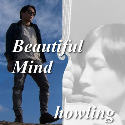 Beautiful Mind/howling
