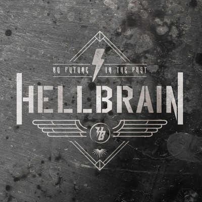 NO FUTURE IN THE PAST/HELLBRAIN