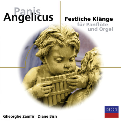 Panis Angelicus - Festliche Klange fur Panflote/ザンフィル／ディアーネ・ビシュ