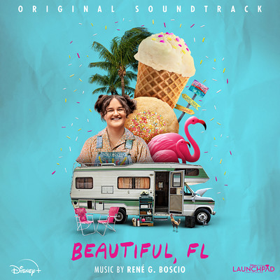 Beautiful, FL (From ”Disney Launchpad: Season Two”／Original Soundtrack)/Rene G. Boscio