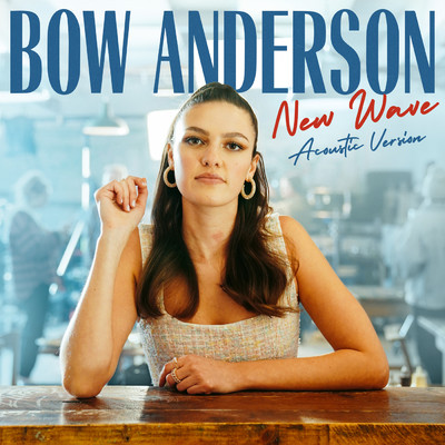 シングル/New Wave (Explicit) (Acoustic Version)/Bow Anderson