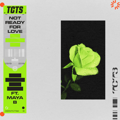シングル/Not Ready For Love (Explicit) (featuring Maya B)/TCTS