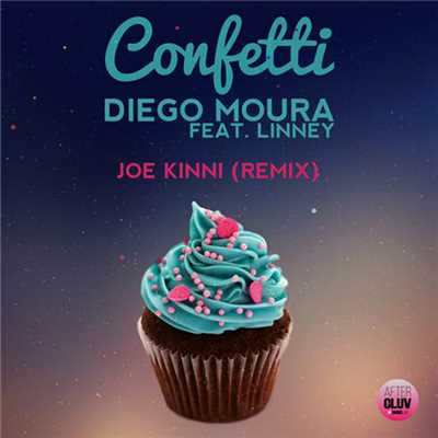Confetti (featuring Linney／Joe Kinni Remix)/Diego Moura