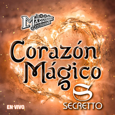 Corazon Magico (En Vivo)/La Maquinaria Nortena／Secretto
