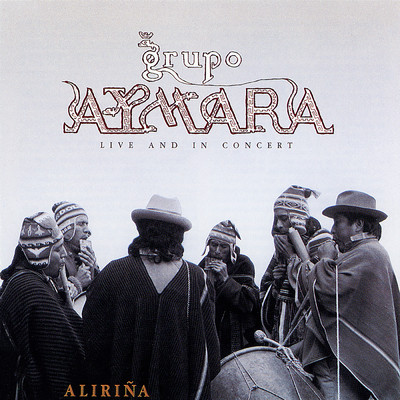 Alirina (Live At The Triplex Theater, Borough Of Manhattan Community College, New York City, NY ／ November 26, 1988)/Grupo Aymara