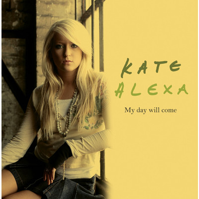アルバム/My Day Will Come/Kate Alexa