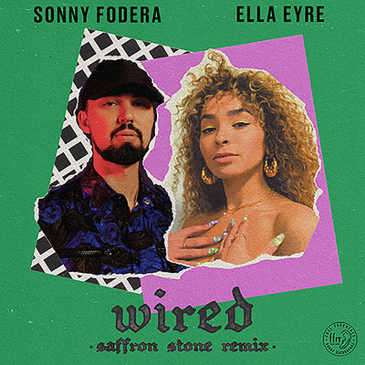 Wired (Saffron Stone Remix)/Sonny Fodera／Ella Eyre