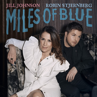 Miles Of Blue (feat. Robin Stjernberg)/Jill Johnson