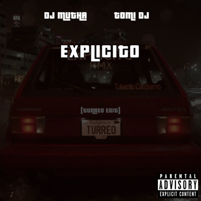 Explicito (Turreo Edit)/DJ Mutha／Tomi DJ