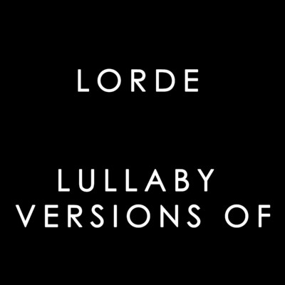 アルバム/Lullaby Versions of Lorde/The Cat and Owl