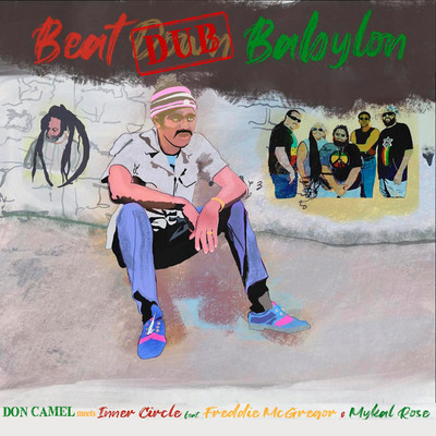 シングル/Beat Dub Babylon (feat. Freddie McGregor, Mykal Rose) [Don Camel Dub]/Inner Circle, Don Camel