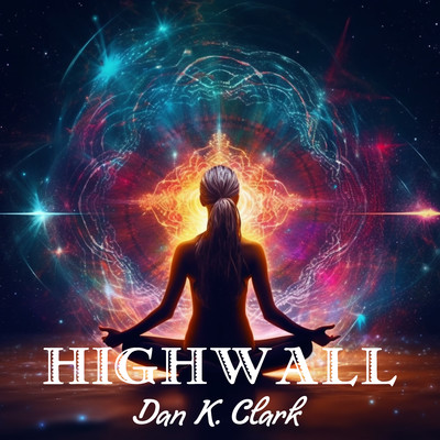アルバム/Highwall/Dan K. Clark