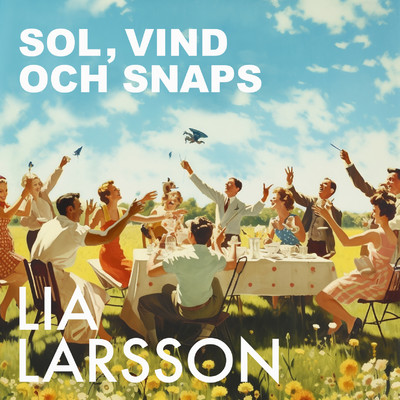 SOL, VIND OCH SNAPS/Lia Larsson