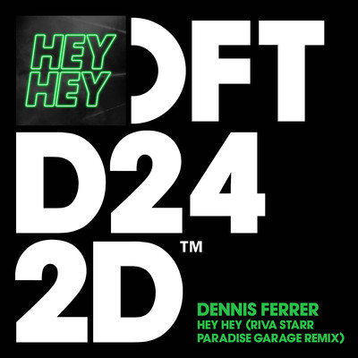 シングル/Hey Hey (Riva Starr Paradise Garage Club Mix)/Dennis Ferrer