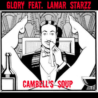 シングル/Cambell's Soup (feat. Lamar Starzz)/Glory