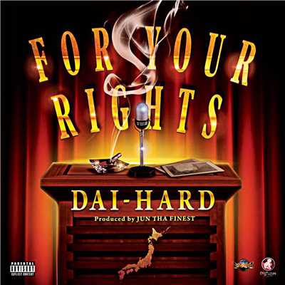 FOR YOUR RIGHTS/DAI-HARD