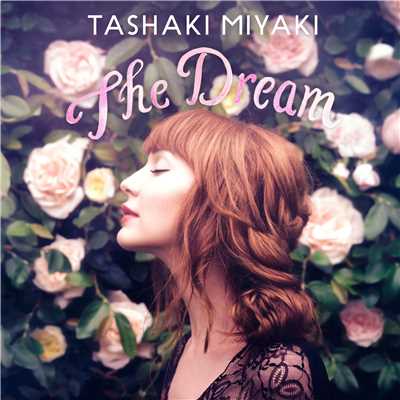 The Dream/Tashaki Miyaki